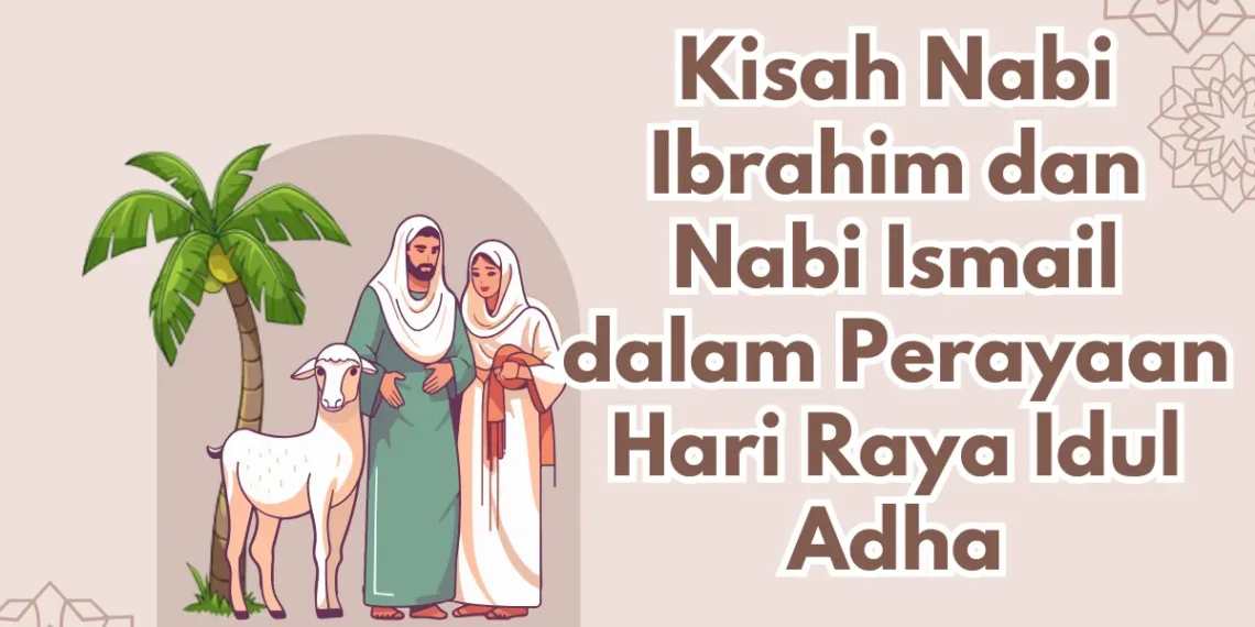 Kisah Nabi Ibrahim dan Nabi Ismail
